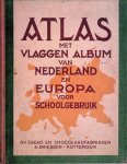 N.V. Cacao en Chocolaadfabrieken A. Driessen - Atlas met vlaggen album van Nederland en Europa voor schoolgebruik