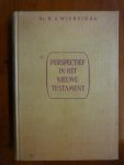 Wiersinga Ds.H.A. - Perspectief in het nieuwe testament