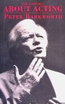 Barkworth, Peter - About Acting Barkworth, Peter - About Acting