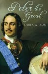 Derek Wilson - Peter the Great