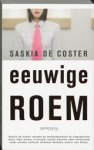 Saskia de Coster - Eeuwige roem Saskia de Coster - Eeuwige roem