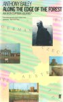 Bailey, Anthony - Along the Edge of the Forest. An Iron Curtain Journey