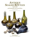 David Burton - Antique Sealed Bottles 1640-1900: And The Families That Owned Them: 3 Volumes