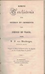 Binsbergen J. F. van ( Johannes Fredericus ) Predikant. - Korte geschiedenis der kerken en gemeente van Schore en Vlake    ( tegenwoordig gemeente  Kapelle Zeeland )