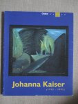 Blotkamp, C. - Johanna Kaiser 1912-1991 Und ich sehe nichts, nichts als die Malerei / druk 1