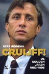 Bert Hiddema - Cruijff! De gouden jaren 1982-1996