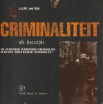Dijk, J.J.M. van - Criminaliteit als keerzijde; een theoretische en empirische verkenning van de relaties tussen welvaart en criminaliteit - Rede 1991
