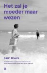 Karin Bruers - Het zal je moeder maar wezen