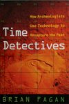 Brian M. Fagan - Time detectives