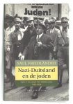 Friedlander, S. - Nazi-Duitsland en de joden / 1 De jaren van vervolging 1933-1939 Friedlander, S. - Nazi-Duitsland en de joden / 1 De jaren van vervolging 1933-1939