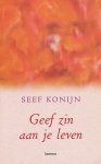 Konijn, Seef - Geef zin aan je leven.