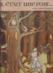 PERRAULT, CHARLES, MADAME D'AULNOY et MADAME LEPRINCE DE BEAUMONT - Il était une fois...vieux contes français