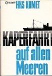 Eyssen, R. - HKS Komet, Kaperfahrt auf allen Meeren