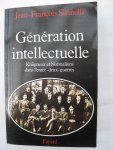 Sirinelli, Jean-François - Génération intellectuelle. Khâgneux et Normaliens dans l'entre-deux-guerres.