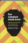 Daniel H. Pink - Een compleet nieuw brein waarom de rechterhelft van ons brein ons succesvoller maakt