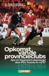 Jan-Jaap Berg; Jeroen Haan-Rißmann - De Opkomst Van De Provincieclubs