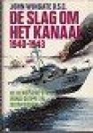 Wingate, J - De slag om het kanaal 1940-1943 De heroische strijd rond Dieppe en Duinkerken