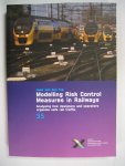 Top, Jaap van den - Modelling Risk Control measures in railways - analysing how designers and operators organise safe rail traffic.