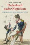 Bart Verheijen - Nederland onder Napoleon