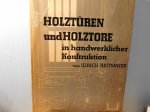 Ulrich Reitmayer - Holztüren und Holztore in handwerklicher Konstruktion