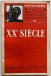 Castex P & Surer R - Manuel des etudes litteraires Francaises VI XXe Siecle