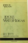 LOCKE, J., YOLTON, J.W. - John Locke and the way of ideas.