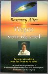 Altea, Rosemary - Wegen van de ziel