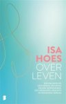 Isa Hoes - Over leven