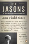 Finkbeiner, Ann - The Jasons The Secret History of Science's Postwar Elite