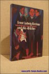 Jutta Hulsewig-Johnen ; Bjorn Egging - Ernst Ludwig Kirchner und die Brucke : Selbstbildnisse - Kunstlerbildnisse