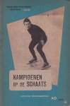 niet vermeld - Kampioenen op de schaats [Over hardrijden en hardrijders]