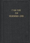 Eenige vrienden - Eenige vrienden-P. van Dijke zijn veelbewogen leven