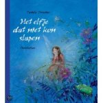 Drescher, Daniela - Het elfje dat niet kon slapen (kleine uitgave) Drescher, Daniela - Het elfje dat niet kon slapen (kleine uitgave)