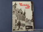 Vermoortel, Frans [edit.] - Het Mechelen van toen : honderd jaar Mechelen en de Mechelaars in beeld aan de hand van oude foto's en prentkaarten.