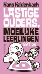Hans Kaldenbach - Lastige ouders, moeilijke leerlingen