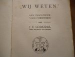 Schröder J.E. - Wij weten