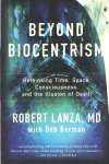 Lanza, Robert, M.D. - Beyond Biocentrism. Rethinking Time, Space, Consciousness, and the Illusion of Death