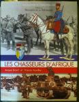 Sicard, Jacques; Vauvillier, Francois - Les Chasseurs D'Afrique