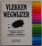 Grunfeld Nina en Thomas Michael, vert. Obst van Dijk H C J - Vlekkenwegwijzer Vlekken snel en praktisch verwijderen