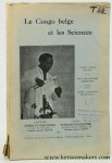 Dalle, M.P. / M. E. De Jonghe / M. W. Robyne / M. Schouteden / a.o. - Le Congo belge et les Sciences. Numero special illustre de la Revue des Questions Scientifiques publiee par la Societe Scientifique de Bruxelles.