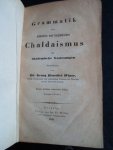 Winer, Dr Georg Benedict - Grammatik des biblischen und targumischen Chaldaismus für akademische Vorlesungen