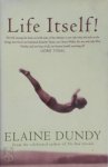 Elaine Dundy - Life Itself!