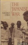 Oba, Sadao - The Japanese War. London University's WWII Secret Teaching Programme and the Experts Sent to Help Beat Japan