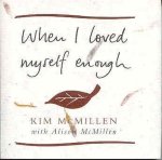 Alison Mcmillen - When I Loved Myself Enough