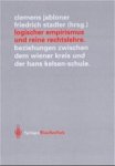 Clemens Jabloner&, Friedrich Stadler - Logischer Empirismus und Reine Rechtslehre
