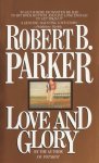 Robert B. Parker - Love and Glory