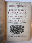 Juvenalis, Decius Junius; Aulus Persius Flaccus - Alle de schimpdichten van Decius Junius Juvenalis en A. Persius Flaccus, door verscheide dichteren in Nederduitse vaarzen overgebracht. Haarlem, Wilhelmus van Kessel, 1709.