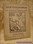 BROECKAERT, Wilfried. - DOKTERSHUMOR.