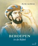 Boven, Ds. B.J. van - Boven, Ds. B.J. van-Beroepen in de Bijbel (deel 2)