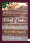 Lene Gravesen 94857 - Detail of India; Reflections on an Amaranthine journey
